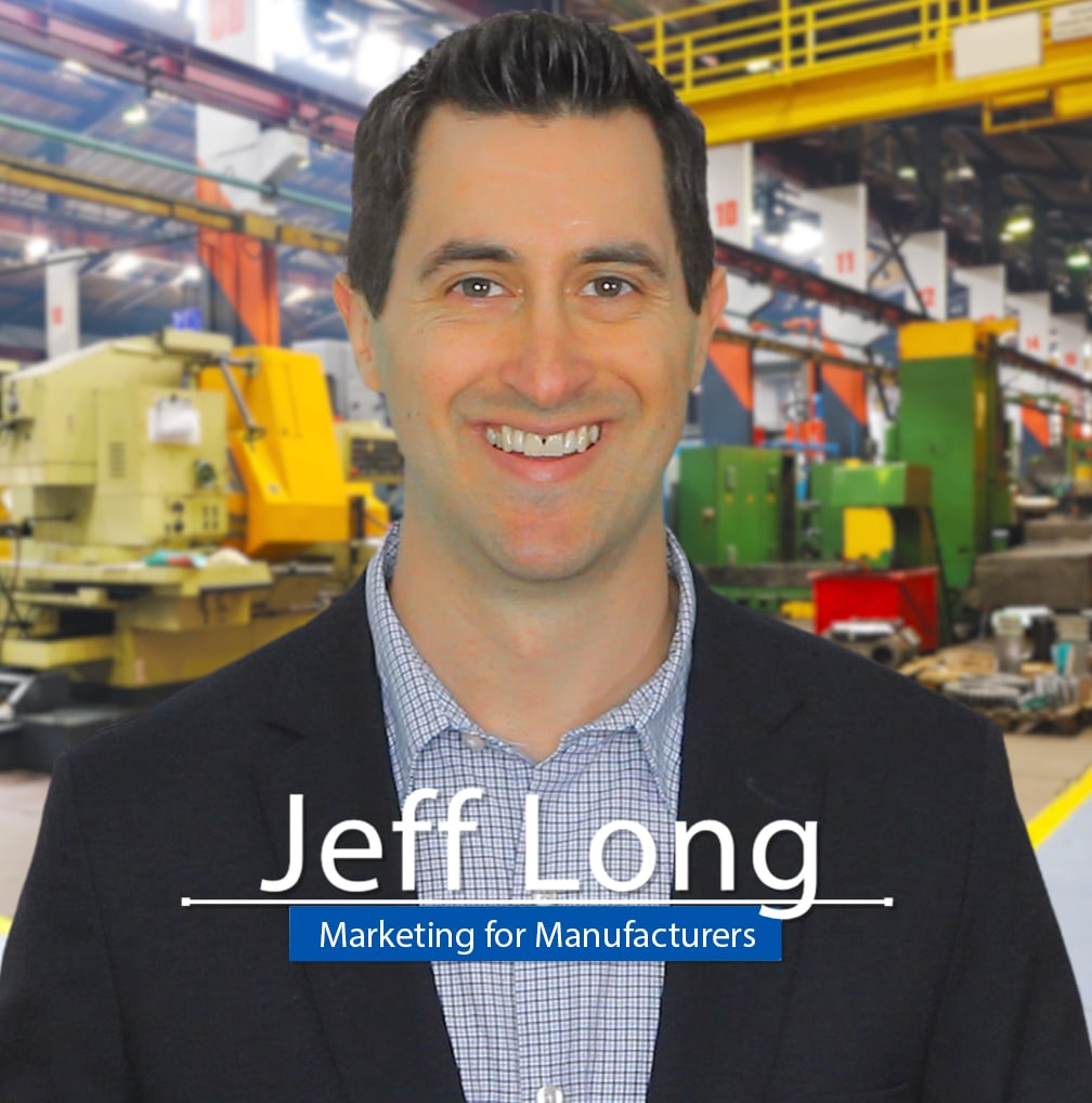 Content marketing for manufactures Jeff Long