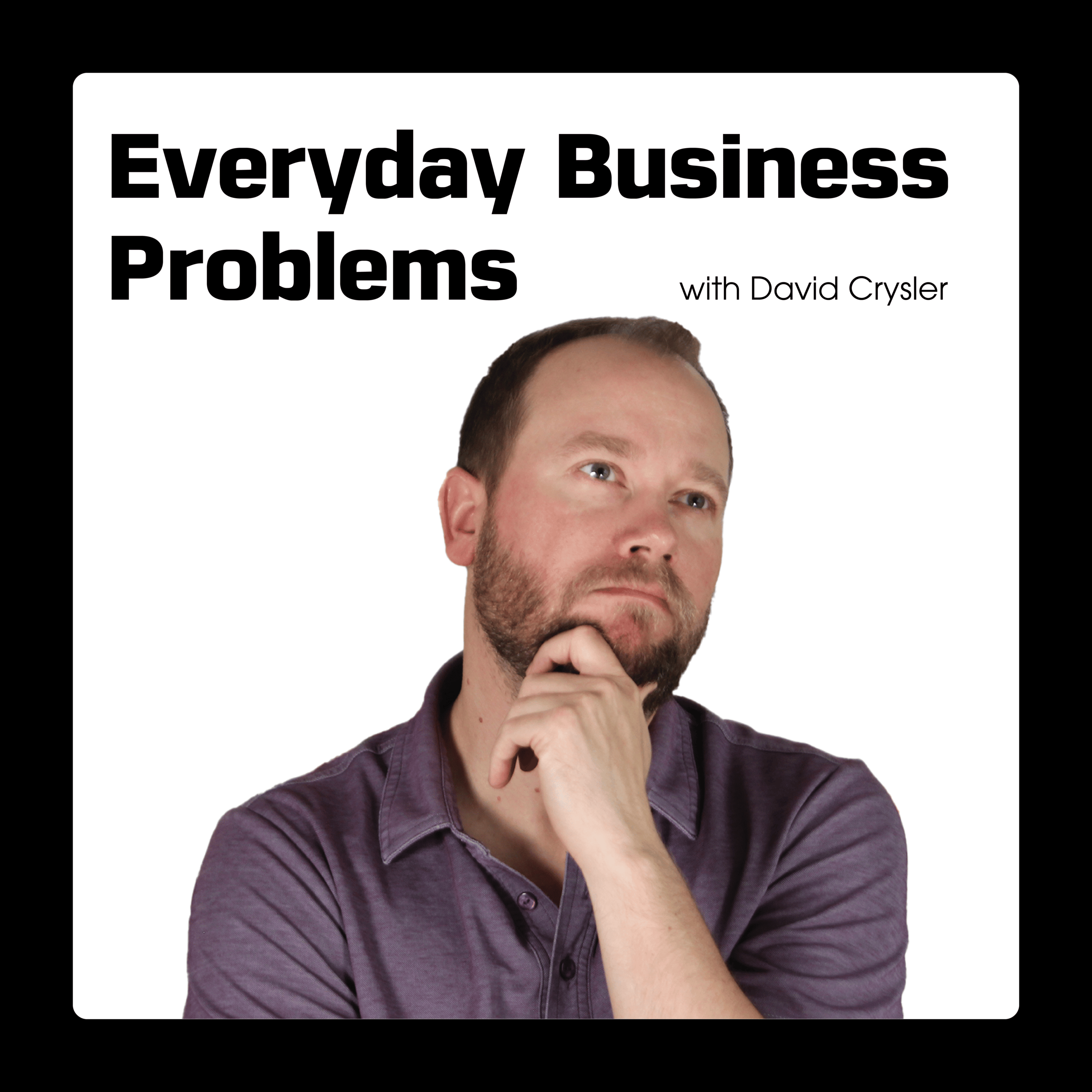everyday business problems podcast