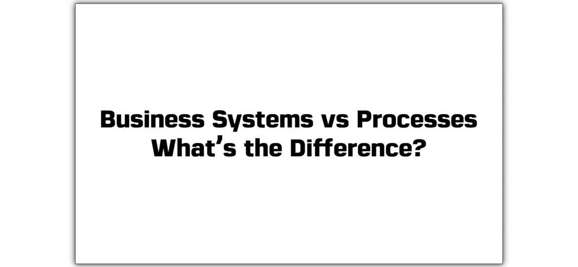 business systems vs processes