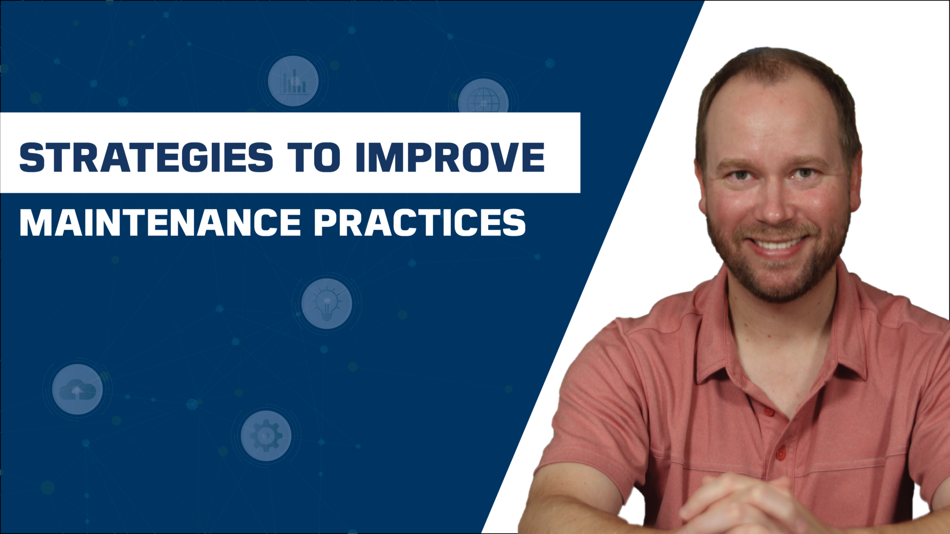 Reducing Downtime and Improving Maintenance Practices