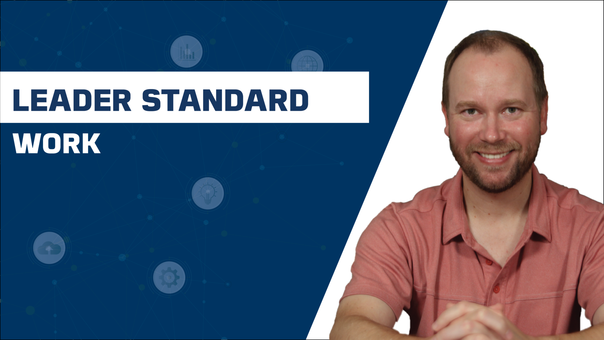 How Leader Standard Work Can Streamline Operations and Drive Success