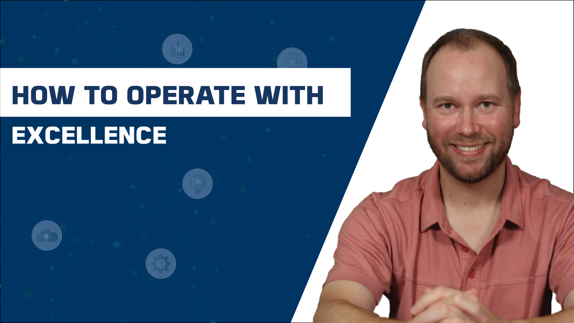 Elevating Your Business by Operating with Excellence