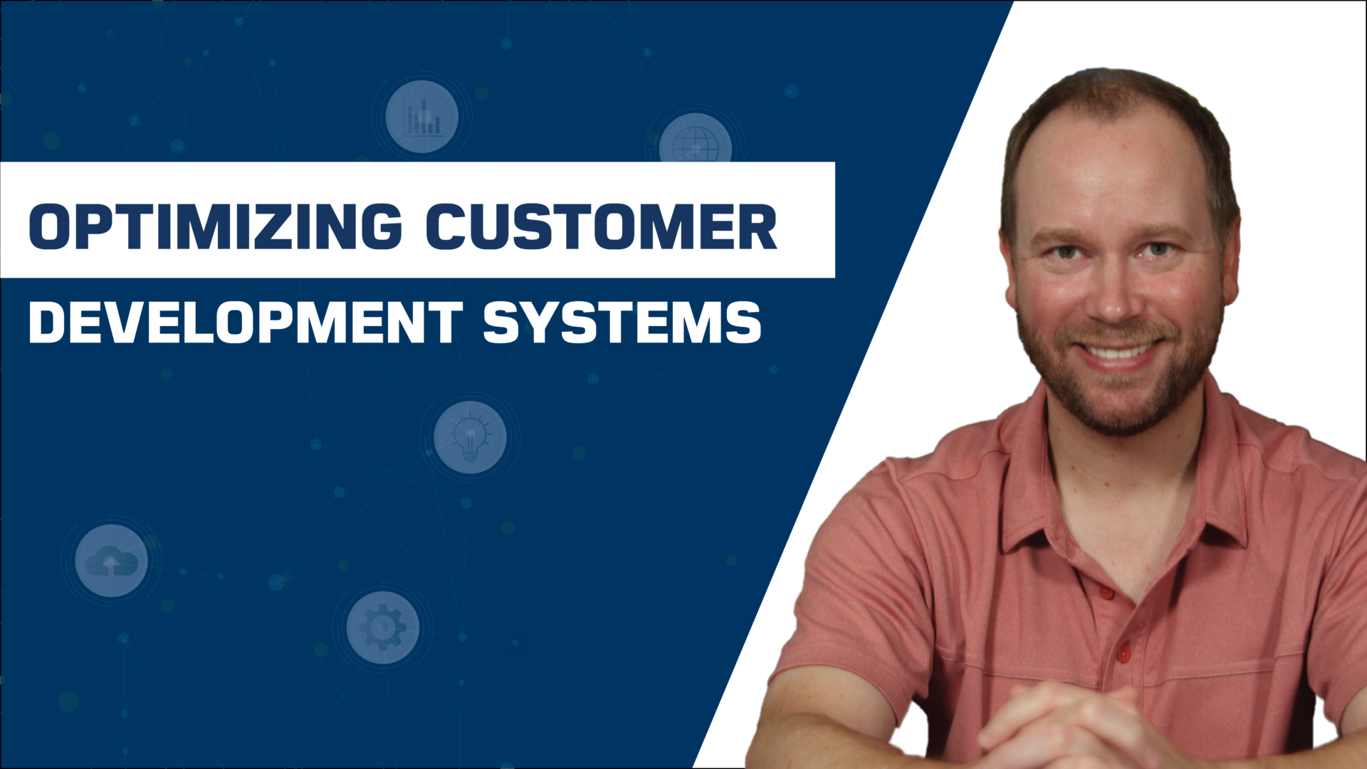 Customer Development Systems