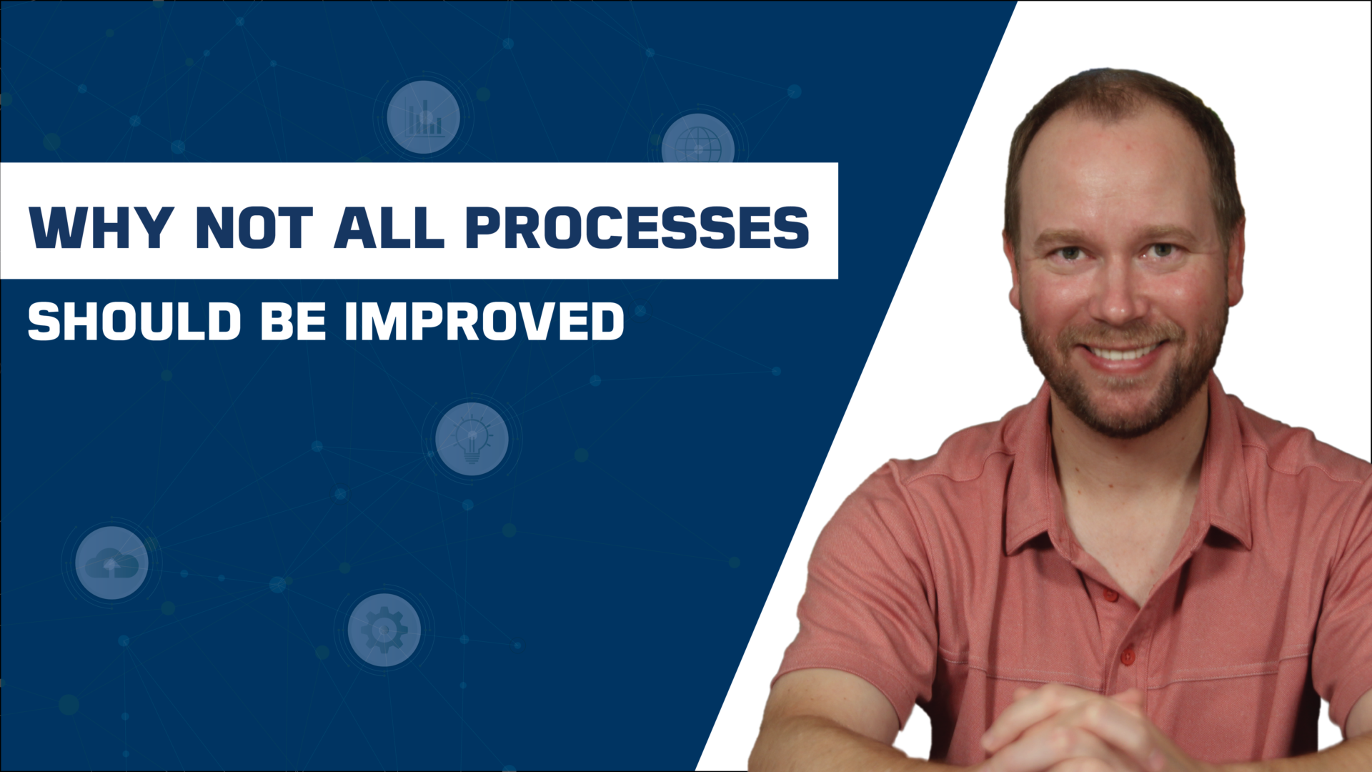 Why Not All Processes Should be Improved