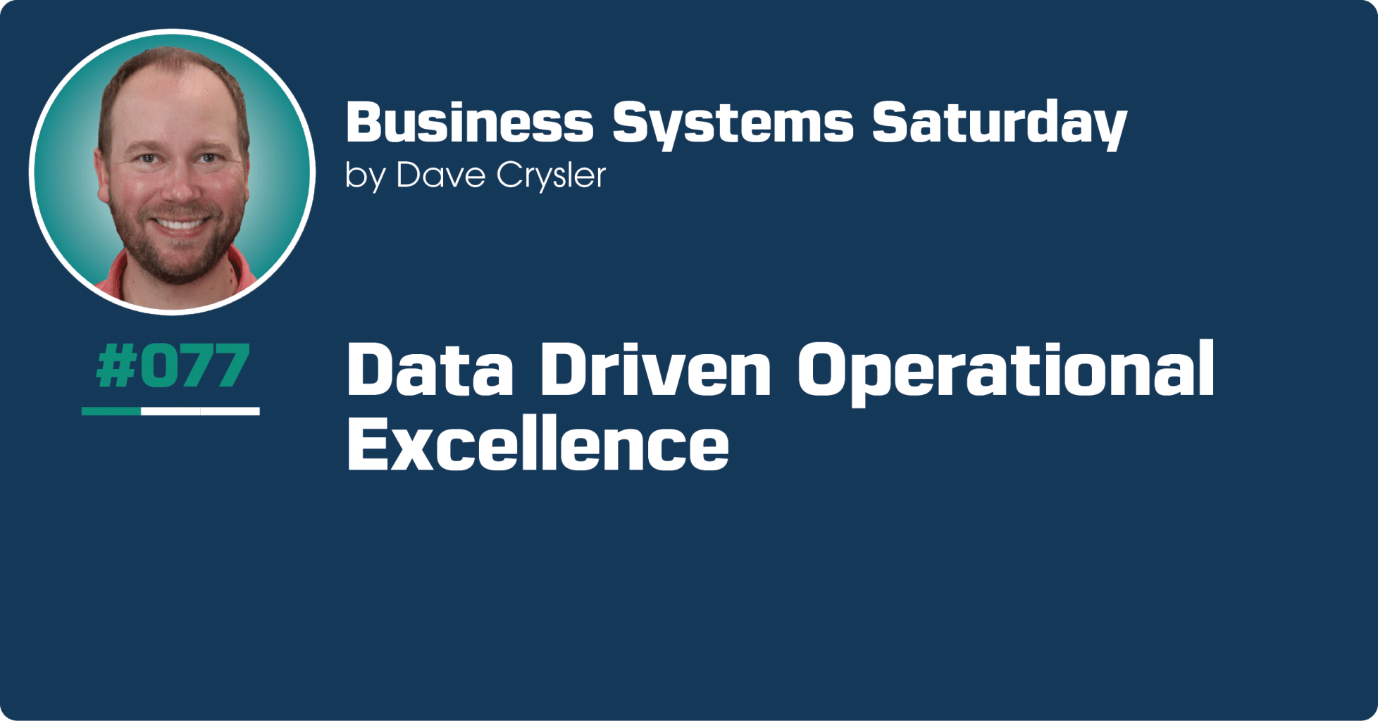 Data Driven Operational Excellence