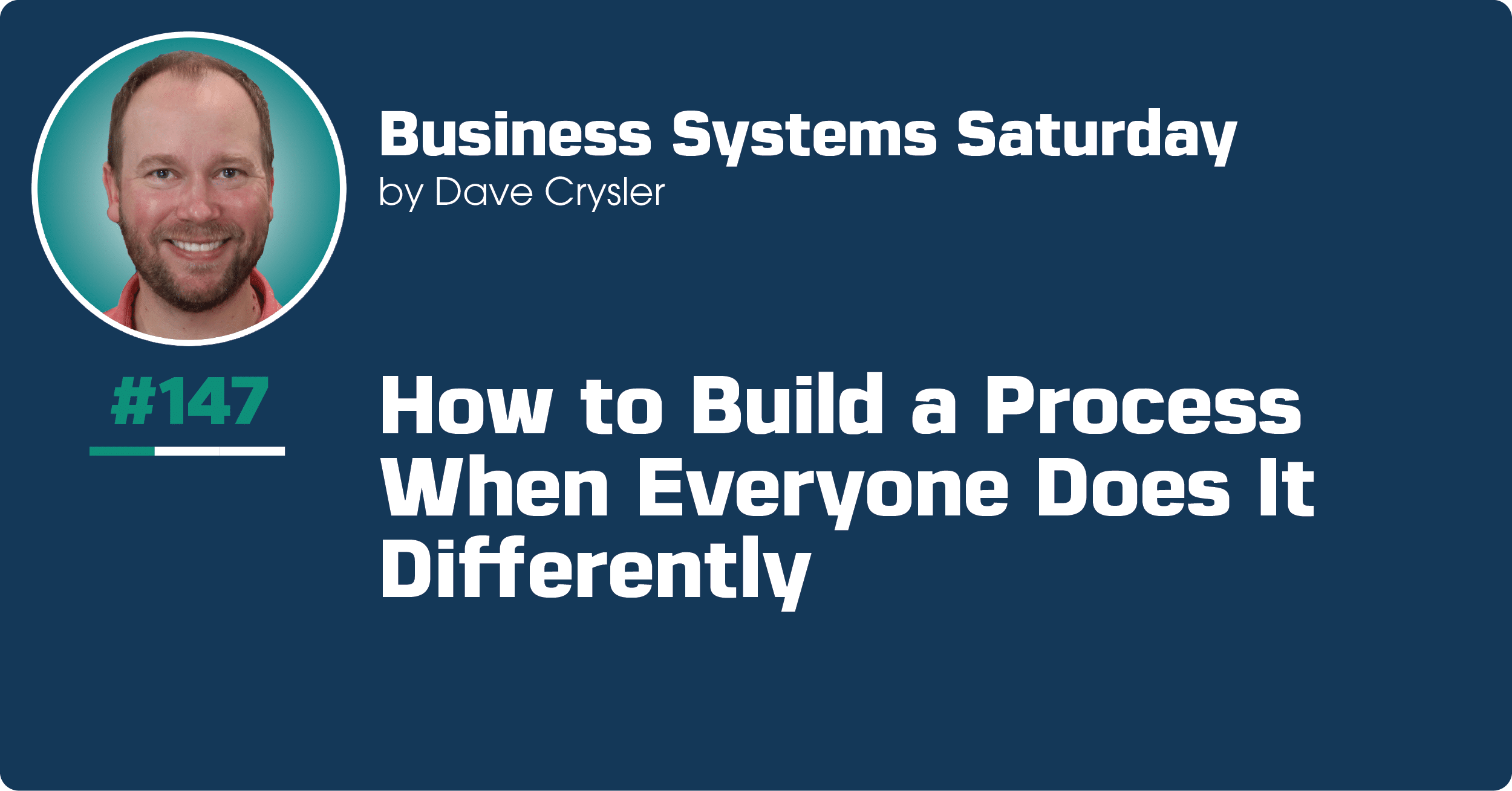 how-to-build-a-process-when-everyone-does-it-differently