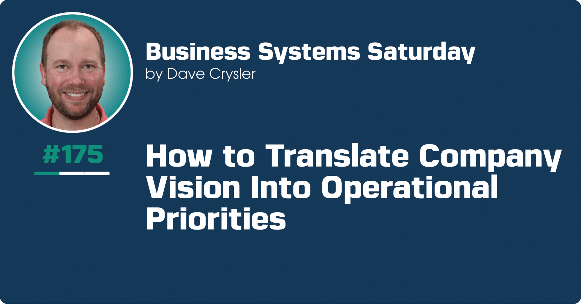 How to Translate Company Vision Into Operational Priorities
