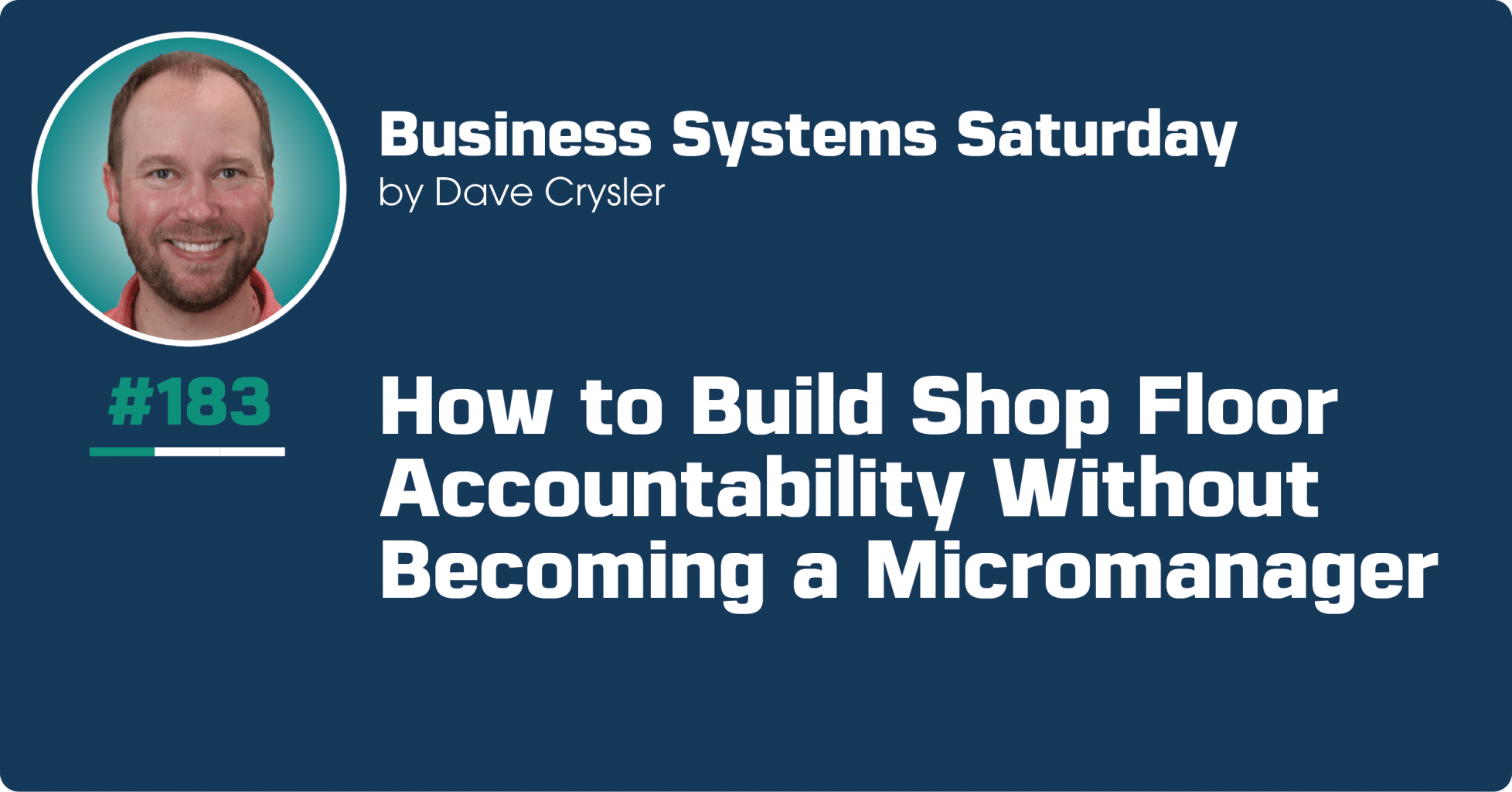 How to Build Shop Floor Accountability Without Becoming a Micromanager