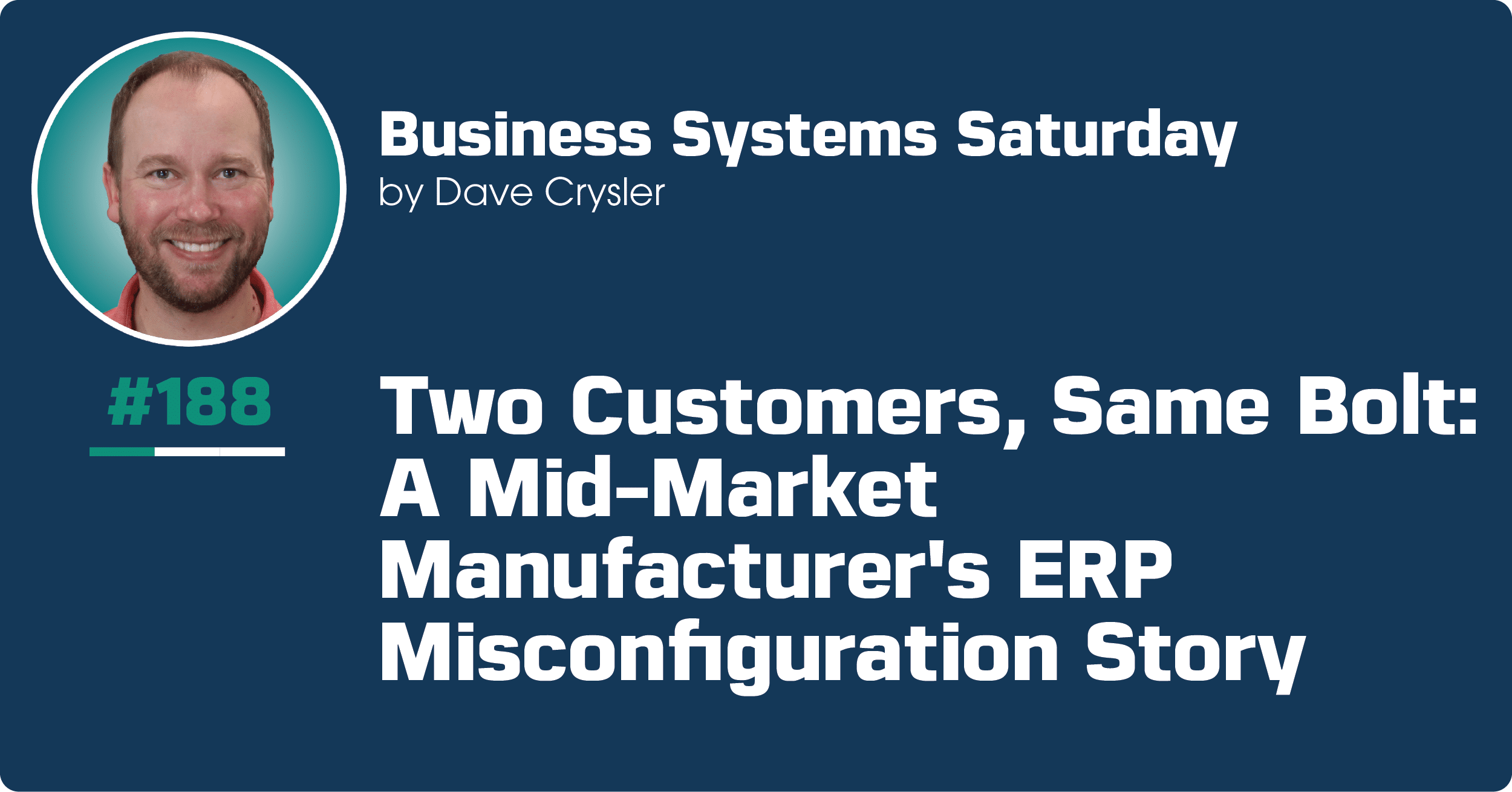two-customers-same-bolt-a-mid-market-manufacturers-erp-misconfiguration-story
