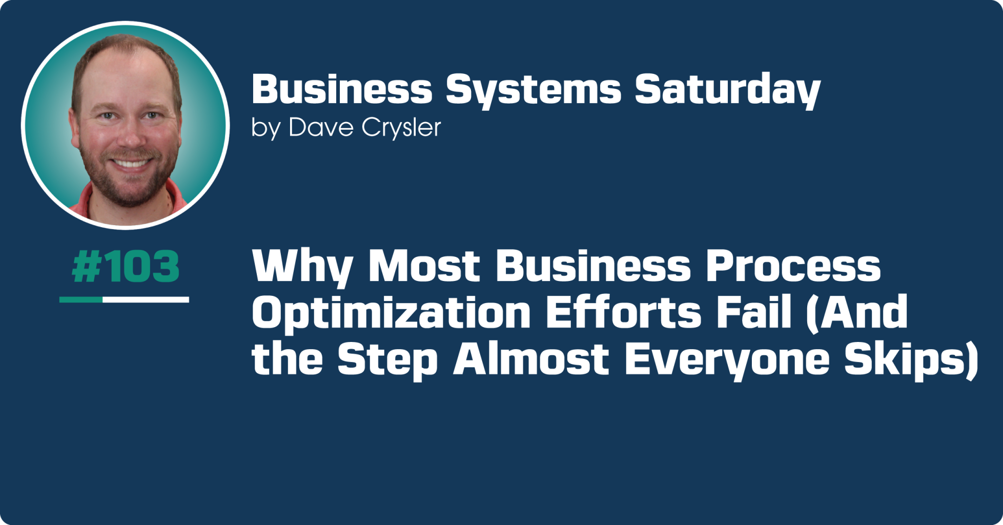 Why Most Business Process Optimization Efforts Fail (And the Step Almost Everyone Skips)
