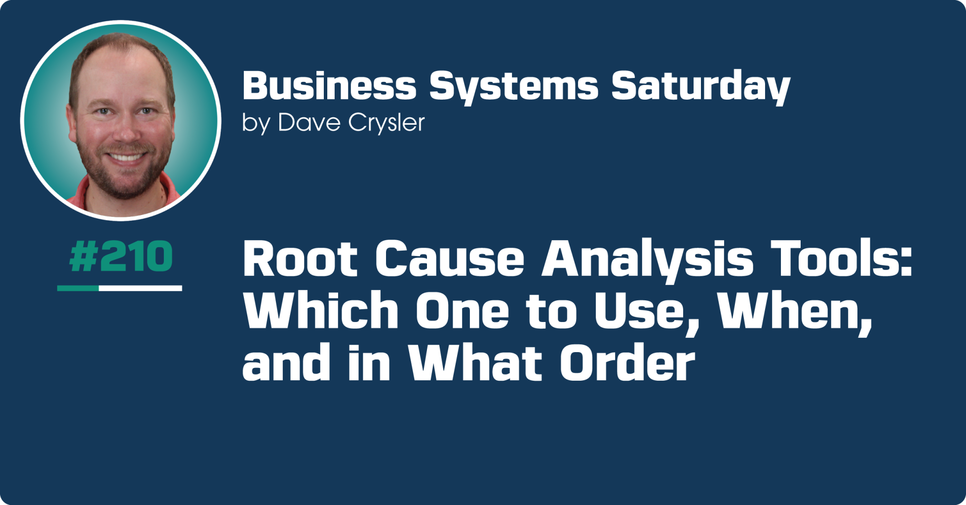 Root Cause Analysis Tools: Which One to Use, When, and in What Order